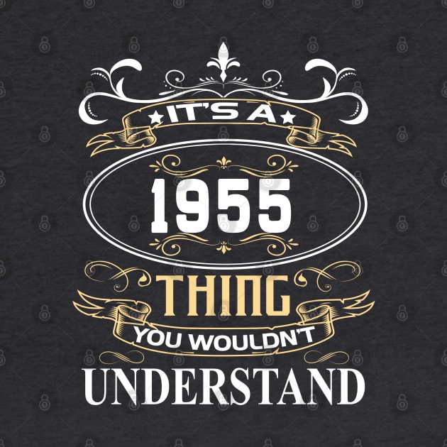 It's A 1955 Thing You Wouldn't Understand by ThanhNga